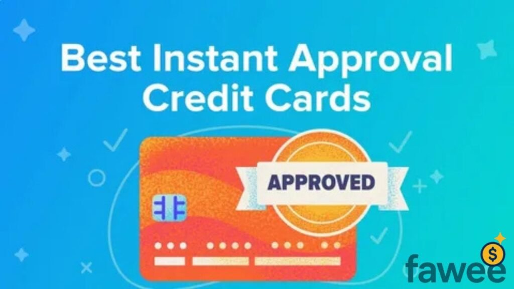 Best Credit Cards with Instant Approval